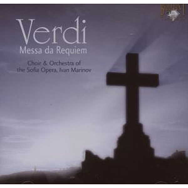 Verdi: Messa Da Requiem, Choir & Orchestra Of The Sofia Opera
