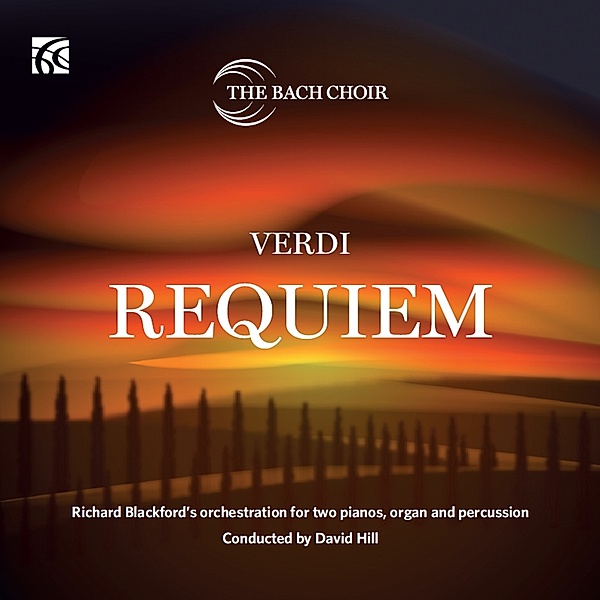 Verdi Requiem, David Hill, The Bach Choir