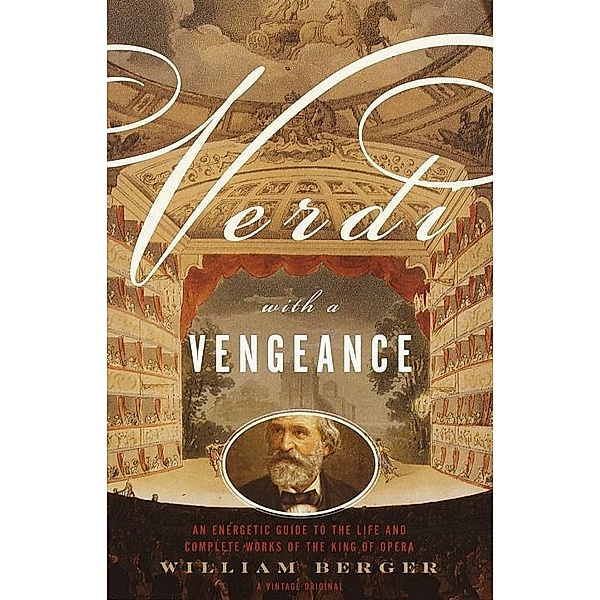 Verdi With a Vengeance, William Berger