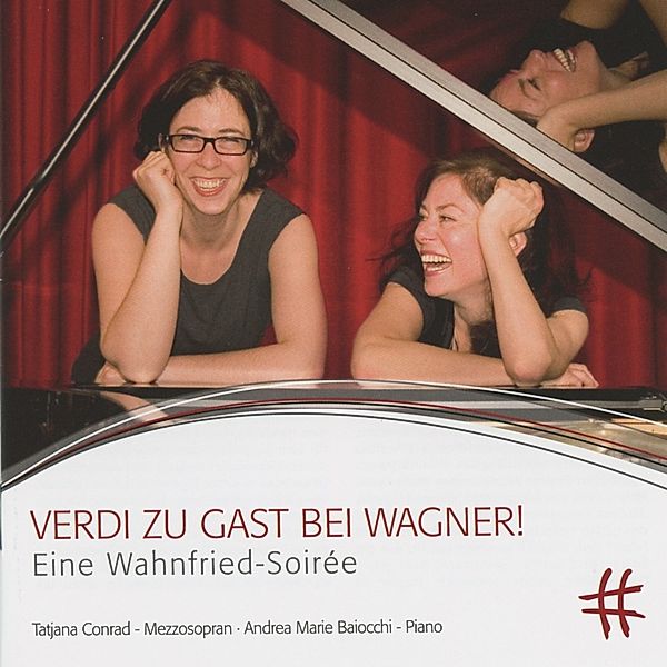 Verdi Zu Gast Bei Wagner!, Tatjana Conrad, Andrea Marie Baiocchi