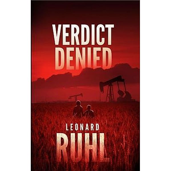 Verdict Denied, Leonard Ruhl