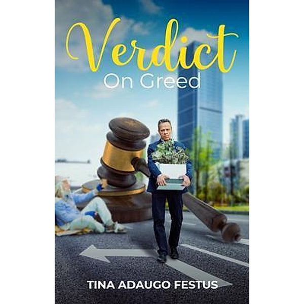 Verdict On Greed, Tina Festus