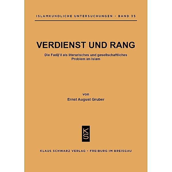 Verdienst und Rang / Islamkundliche Untersuchungen Bd.35, Ernst A. Gruber