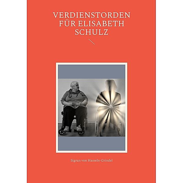 Verdienstorden für Elisabeth Schulz, Sigrun von Hasseln-Grindel