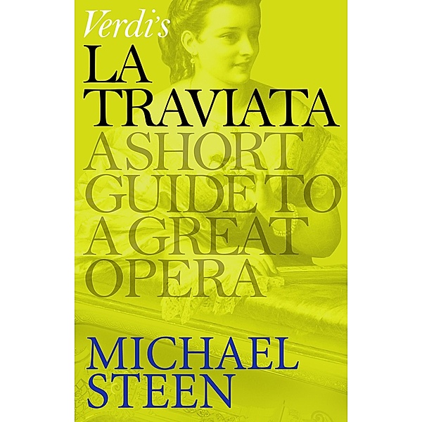 Verdi's La Traviata / Great Operas, Michael Steen