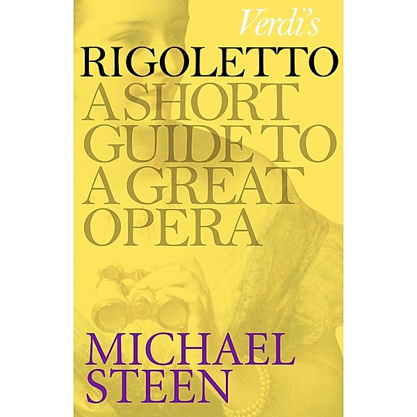 Verdi's Rigoletto / Great Operas, Michael Steen