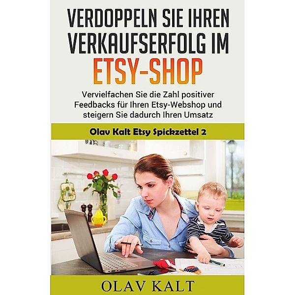 Verdoppeln Sie ihren Verkaufserfolg im Etsy-Shop, Olav Kalt