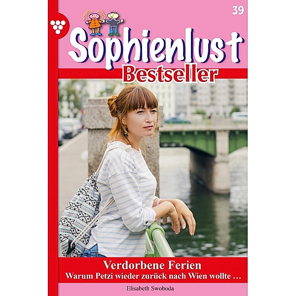 Verdorbene Ferien / Sophienlust Bestseller Bd.39, Elisabeth Swoboda
