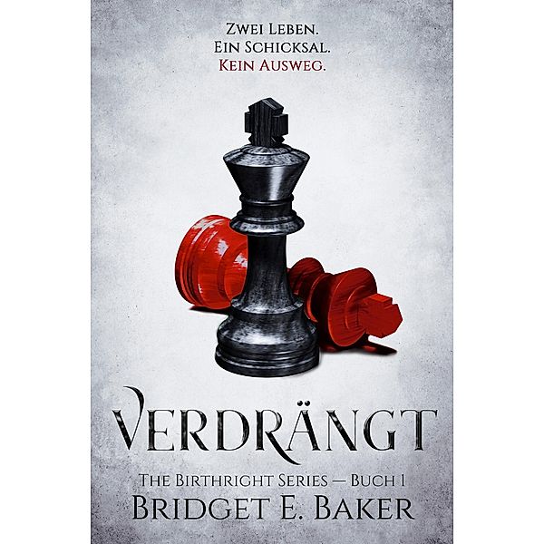 Verdrängt / The Birthright Series Bd.1, Bridget E. Baker