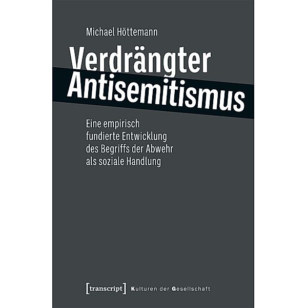 Verdrängter Antisemitismus / Kulturen der Gesellschaft Bd.51, Michael Höttemann