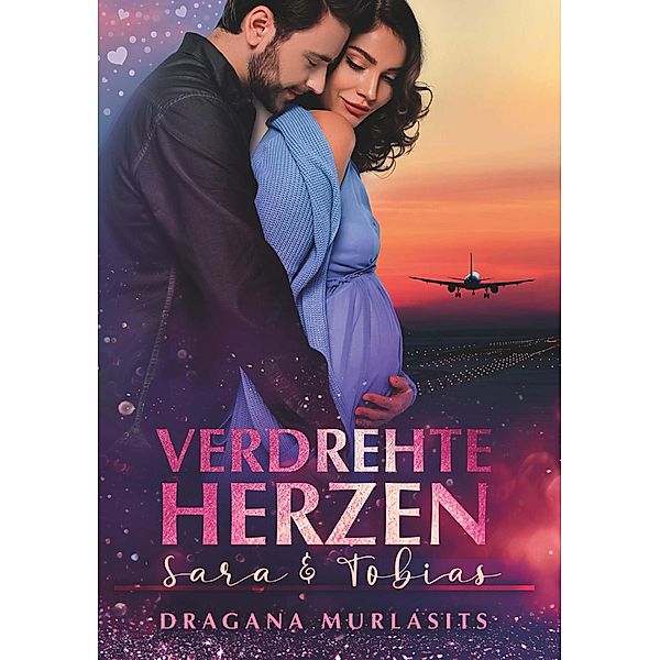 Verdrehte Herzen - Band 2, Dragana Murlasits