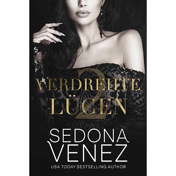 Verdrehte Lügen 2 / dirty secrets romantik Bd.2, Sedona Venez