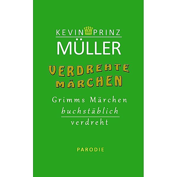 Verdrehte Märchen, Kevin Prinz Müller