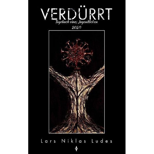 VERDÜRRT, Lars Niklas Ludes