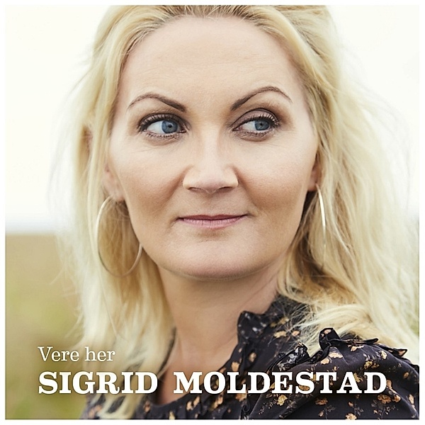 Vere her, Sigrid Moldestad