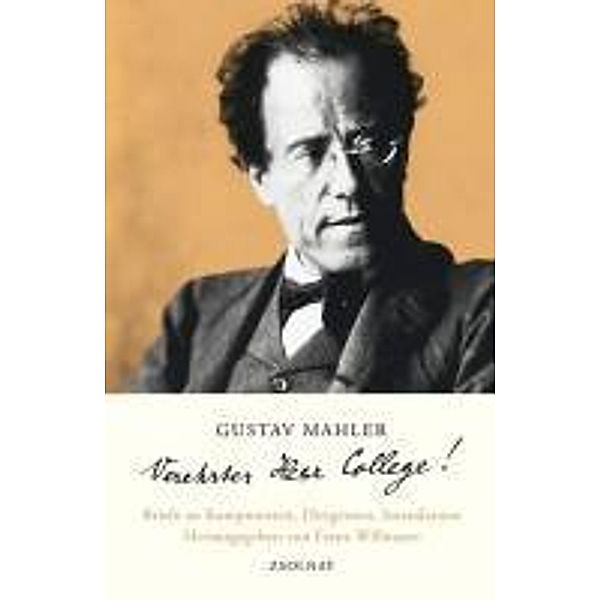 Verehrter Herr College!, Gustav Mahler