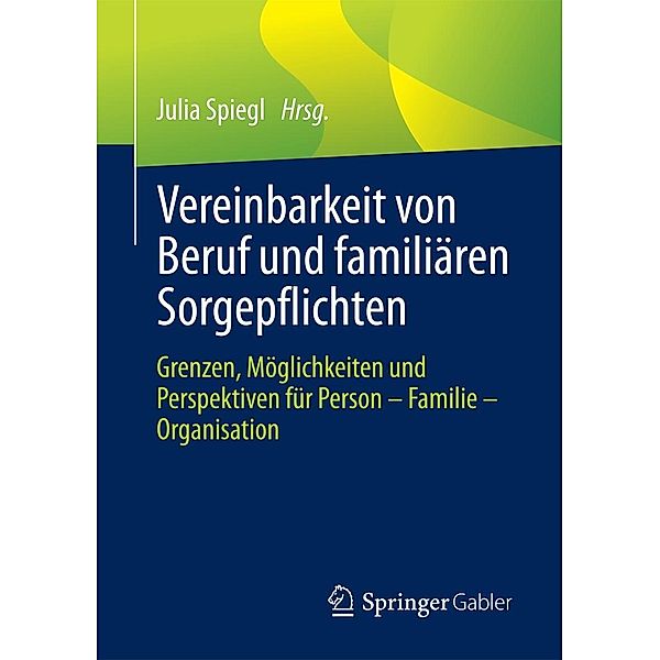 Vereinbarkeit von Beruf und familiären Sorgepflichten