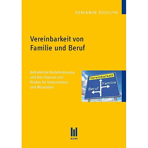 Vereinbarkeit von Familie und Beruf, Benjamin Rudolph