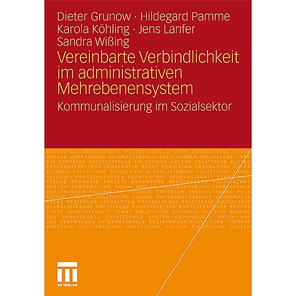 Vereinbarte Verbindlichkeit im administrativen Mehrebenensystem, Dieter Grunow, Hildegard Pamme, Karola Köhling