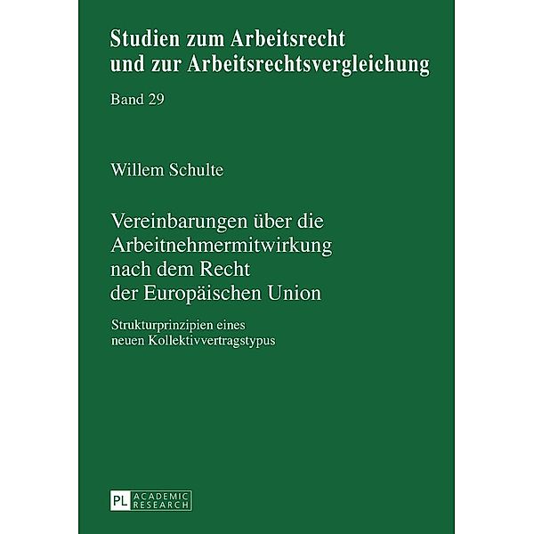 Vereinbarungen ueber die Arbeitnehmermitwirkung nach dem Recht der Europaeischen Union, Schulte Willem Schulte