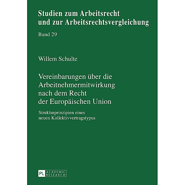 Vereinbarungen über die Arbeitnehmermitwirkung nach dem Recht der Europäischen Union, Willem Schulte