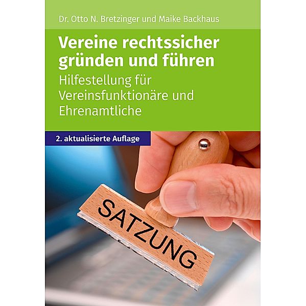 Vereine rechtssicher gründen und führen, Otto N. Bretzinger, Maike Backhaus