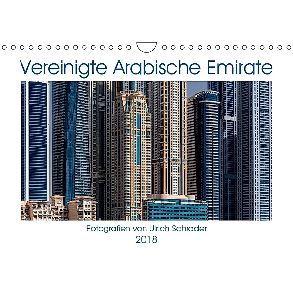 Vereinigte Arabische Emirate 2018 (Wandkalender 2018 DIN A4 quer), Ulrich Schrader