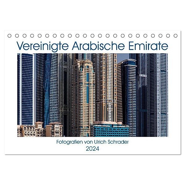 Vereinigte Arabische Emirate 2024 (Tischkalender 2024 DIN A5 quer), CALVENDO Monatskalender, Ulrich Schrader