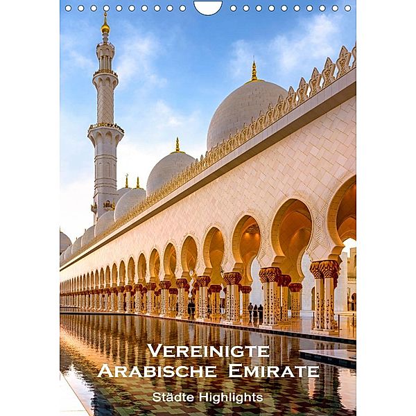 Vereinigte Arabische Emirate - Städte Highlights (Wandkalender 2022 DIN A4 hoch), U-DO