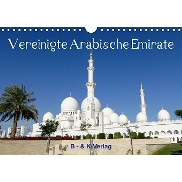 Vereinigte Arabische Emirate (Wandkalender 2015 DIN A4 quer), Bild- & Kalenderverlag Monika Müller