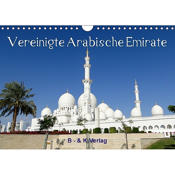 Vereinigte Arabische Emirate (Wandkalender 2018 DIN A4 quer), Monika Müller