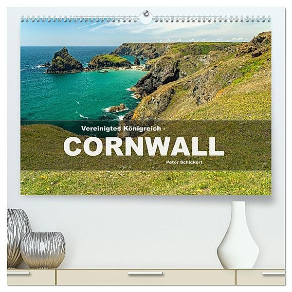 Vereinigtes Königreich - Cornwall (hochwertiger Premium Wandkalender 2025 DIN A2 quer), Kunstdruck in Hochglanz, Calvendo, Peter Schickert