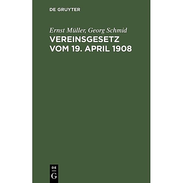 Vereinsgesetz vom 19. April 1908, Ernst Müller, Georg Schmid