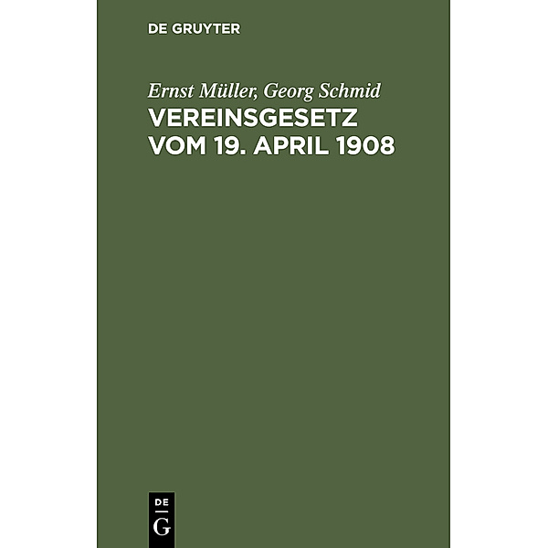 Vereinsgesetz vom 19. April 1908, Ernst Müller, Georg Schmid