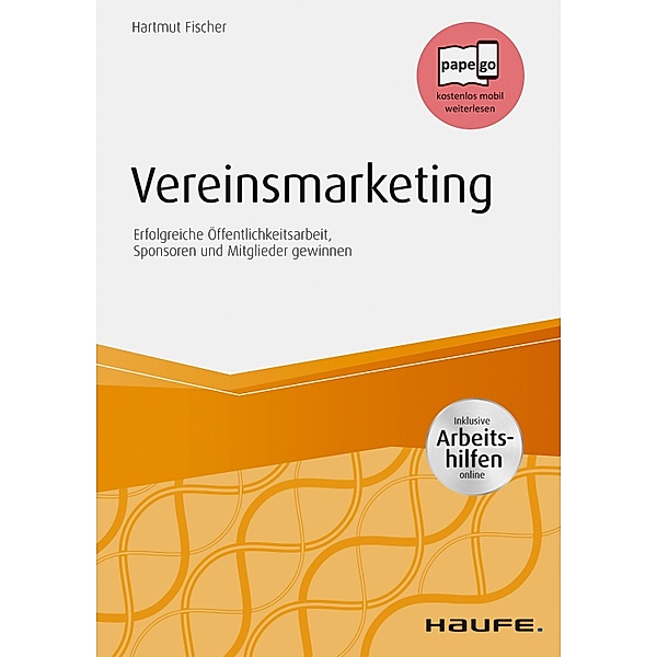 Vereinsmarketing - inkl. Arbeitshilfen online / Haufe Fachbuch, Hartmut Fischer