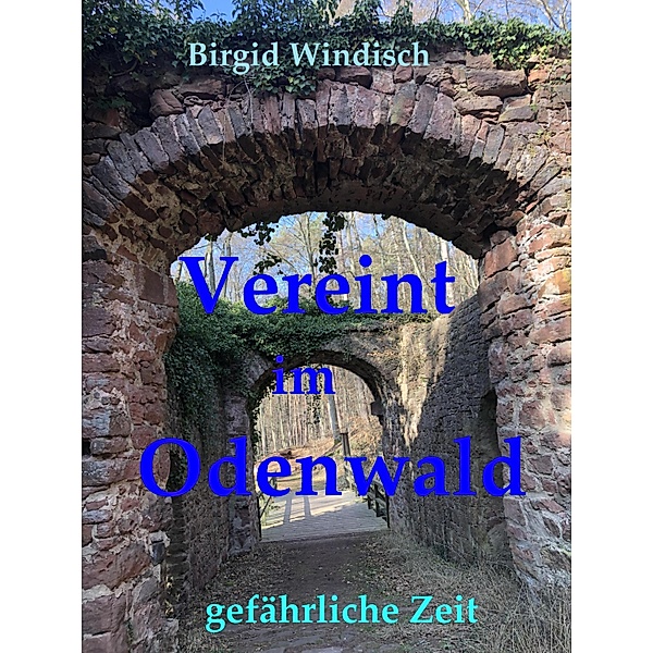 Vereint im Odenwald, Birgid Windisch