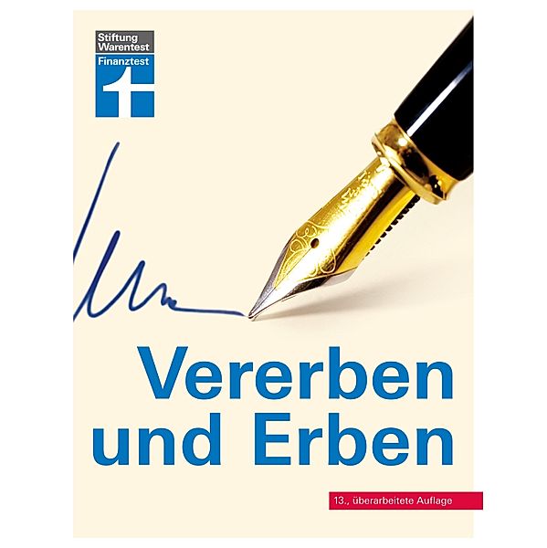 Vererben und Erben - Ratgeber von Stiftung Warentest - mit Textbeispielen, Formulierungshilfen und Checklisten - aktualisierte Auflage 2022, Beate Backhaus