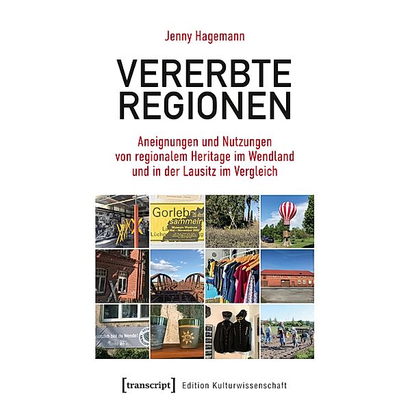 Vererbte Regionen / Edition Kulturwissenschaft Bd.277, Jenny Hagemann
