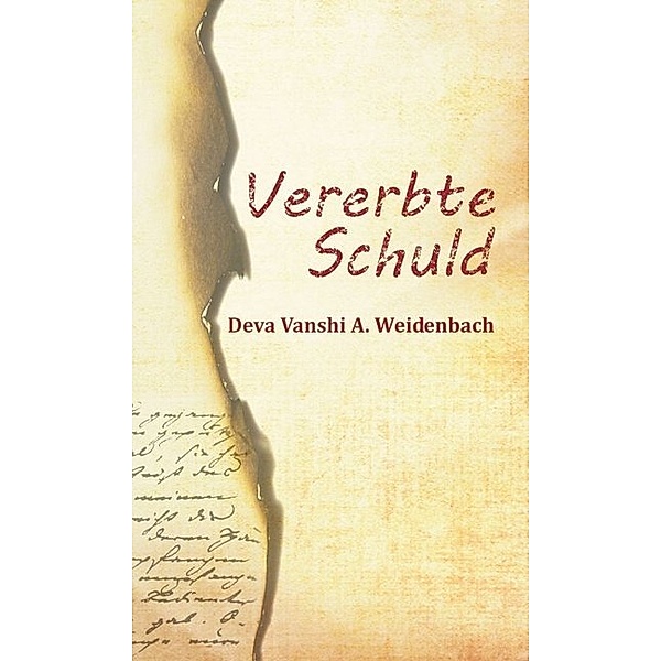 Vererbte Schuld, Deva Vanshi A. Weidenbach