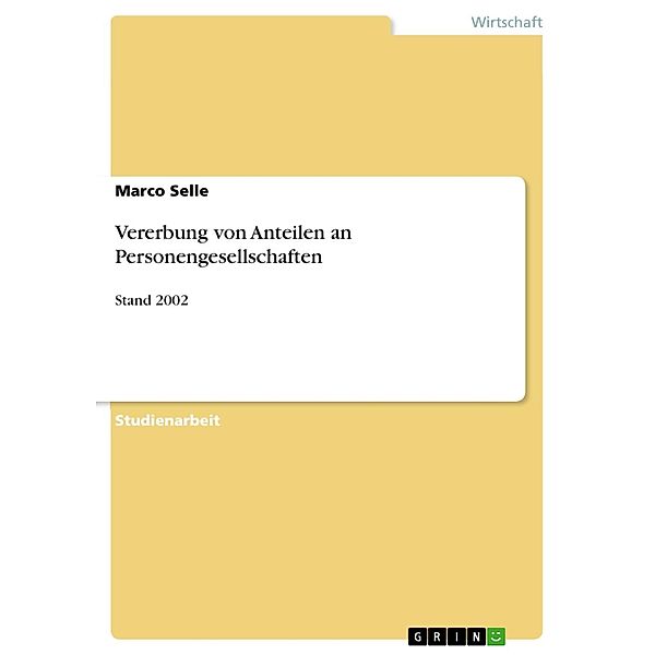 Vererbung von Anteilen an Personengesellschaften, Marco Selle