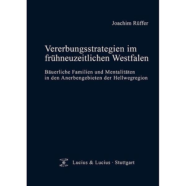 Vererbungsstrategien im frühneuzeitlichen Westfalen / Quellen und Forschungen zur Agrargeschichte Bd.51, Joachim Rüffer