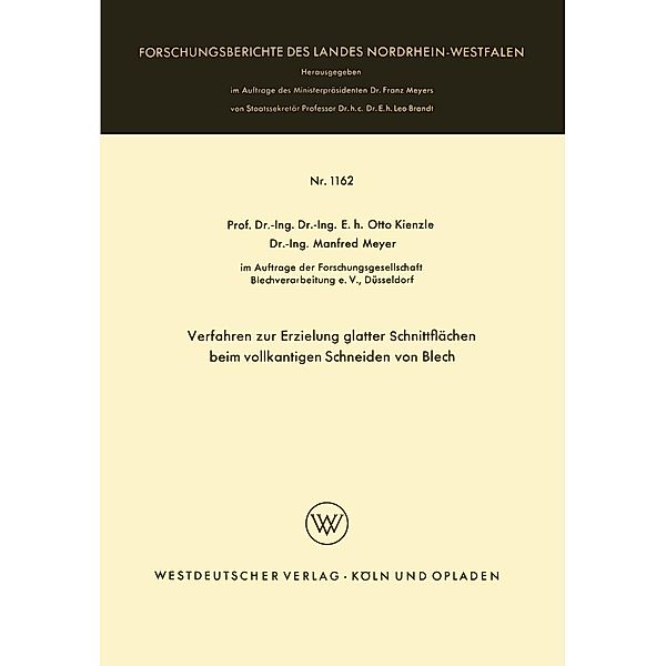 Verfahren zur Erzielung glatter Schnittflächen beim vollkantigen Schneiden von Blech / Forschungsberichte des Landes Nordrhein-Westfalen Bd.1162, Otto Kienzle