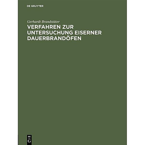 Verfahren zur Untersuchung eiserner Dauerbrandöfen / Jahrbuch des Dokumentationsarchivs des österreichischen Widerstandes, Gerhardt Brandstäter