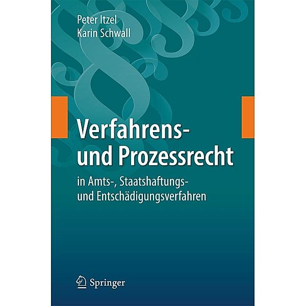 Verfahrens- und Prozessrecht in Amts-, Staatshaftungs- und Entschädigungsverfahren, Peter Itzel, Karin Schwall