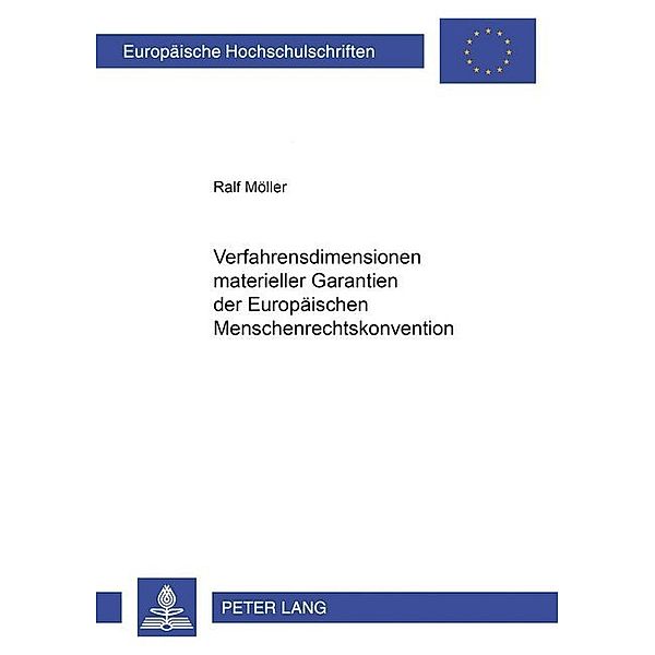Verfahrensdimensionen materieller Garantien der Europäischen Menschenrechtskonvention, Ralf Möller
