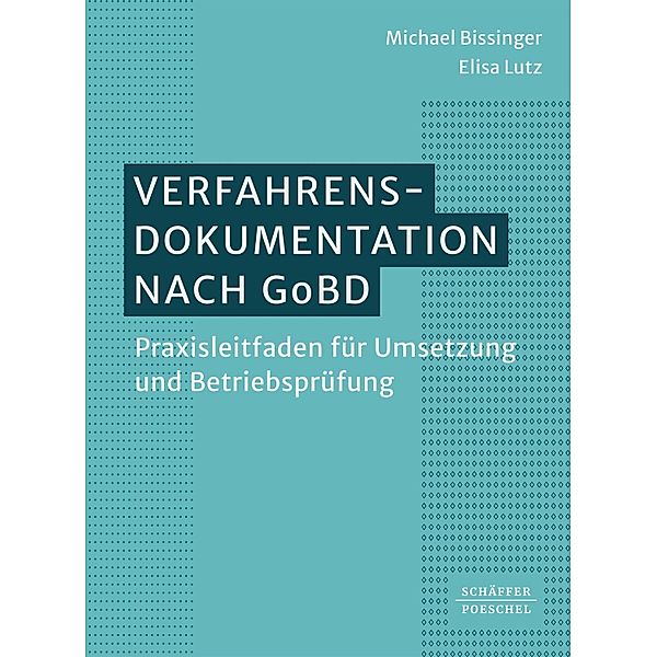 Verfahrensdokumentation nach GoBD, Michael Bissinger, Elisa Lutz