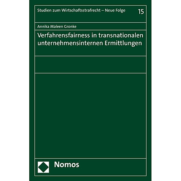 Verfahrensfairness in transnationalen unternehmensinternen Ermittlungen, Annika Maleen Gronke