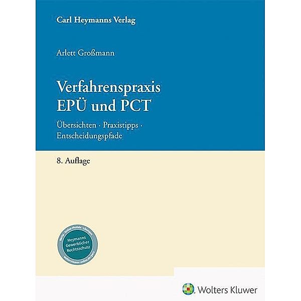 Verfahrenspraxis EPÜ und PCT, Arlett Grossmann