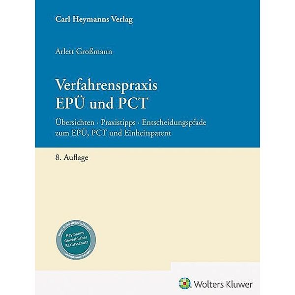 Verfahrenspraxis EPÜ und PCT, Arlett Großmann