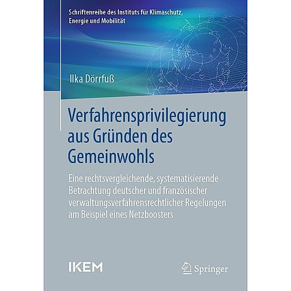 Verfahrensprivilegierung aus Gründen des Gemeinwohls / Schriftenreihe des Instituts für Klimaschutz, Energie und Mobilität, Ilka Dörrfuß